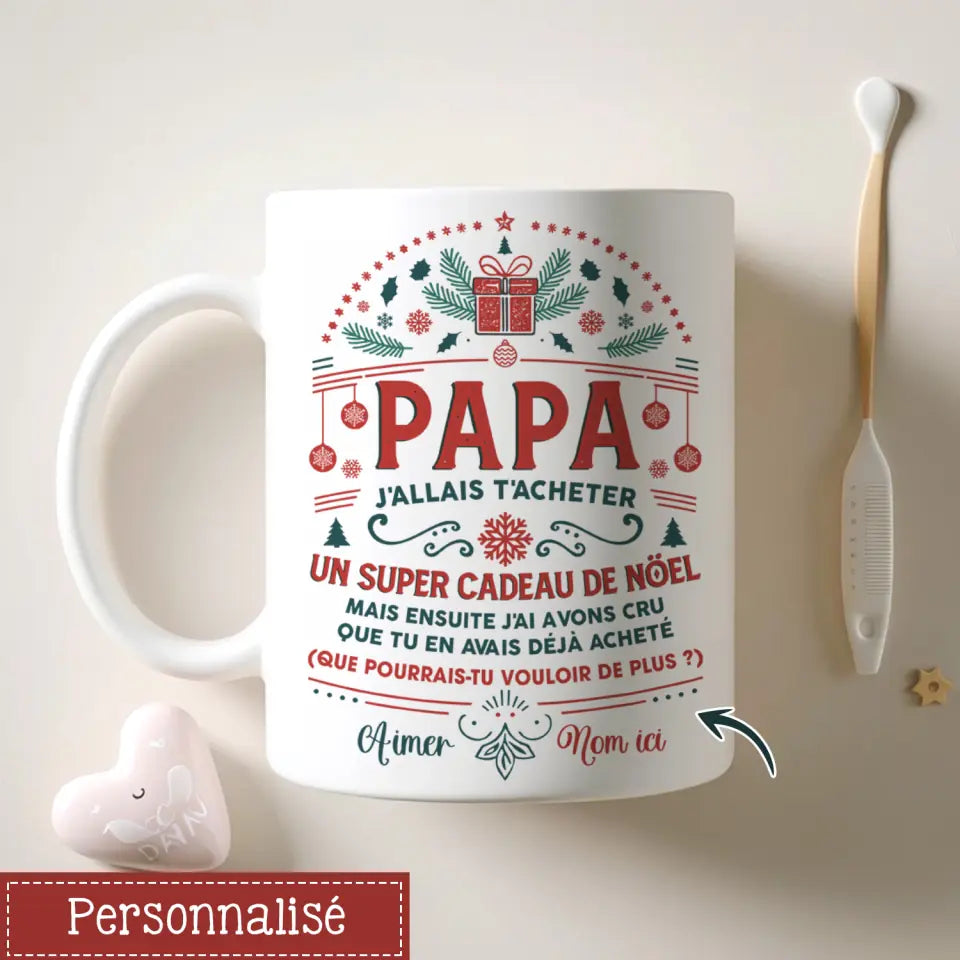 Tasse personnalisée pour Papa| Cadeau personnalisé pour Père | Papaj'allais t'acheter un super cadeau de Noël