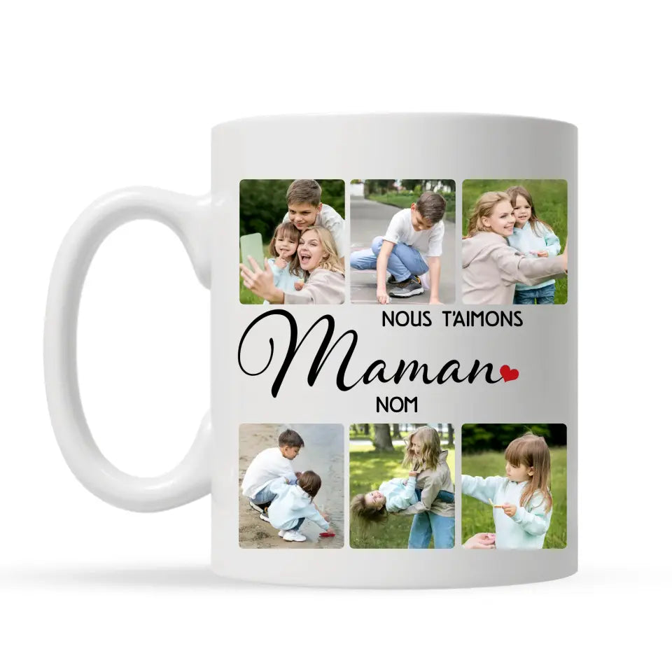 Tasse personnalisée pour Maman | Nous t'aimons Maman