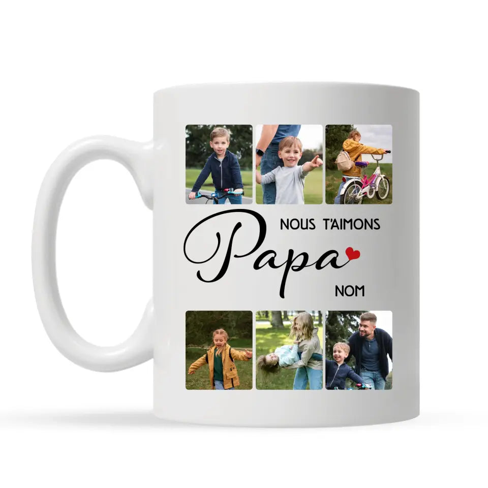 Tasse personnalisée pour Papa | Nous t'aimons Papa