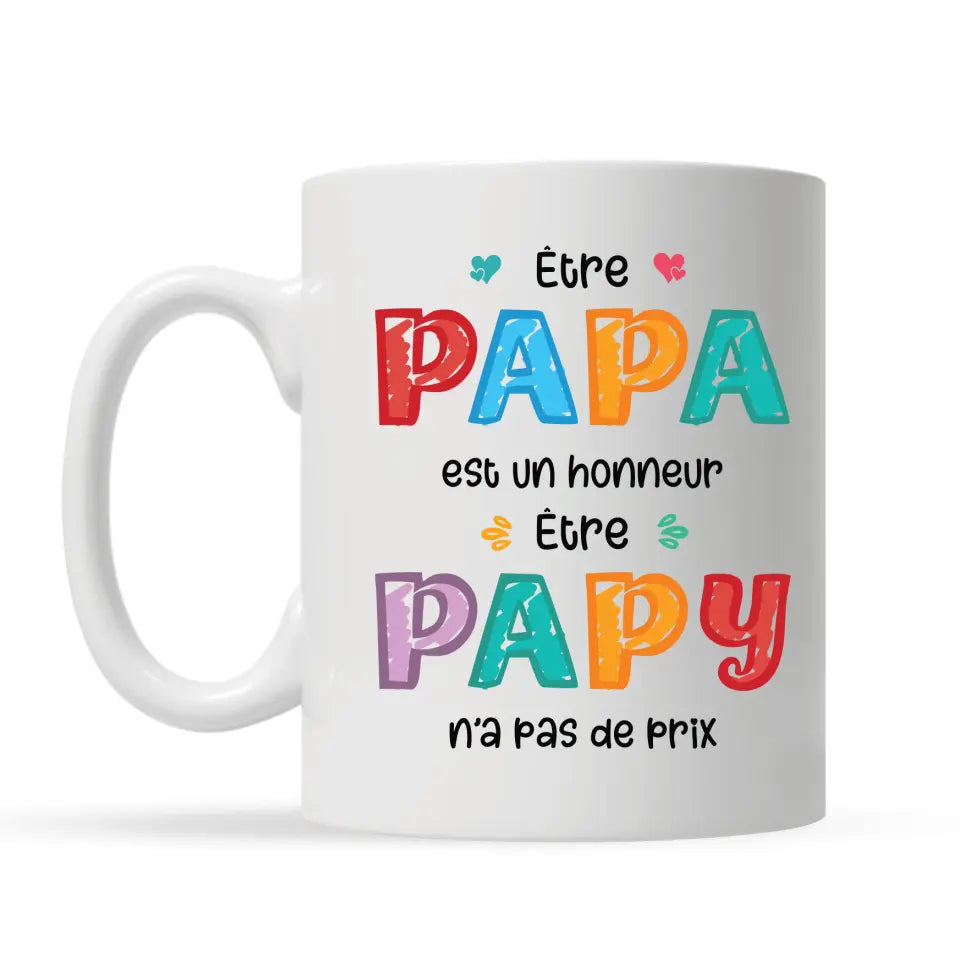 Tasse personnalisé pour Papy | Cadeau personnalisé pour Grandpère | Être  papa  est un honneur  Être  Papy  n'a pas de prix