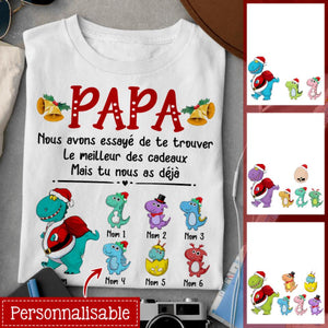 Papa Le meilleur Des Cadeaux Mais Hélas Tu M'as Déjà, Personnalisable T-shirt Pour Papa