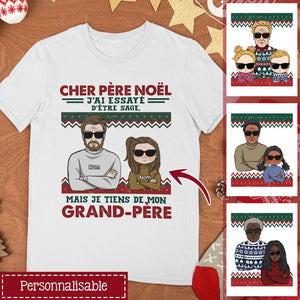 Tshirt personnalisé pour Papi | Cadeau personnalisé pour Grand-Père | Cher Père Noël Nous avons essayé d'être sages, mais je tiens de mon grand-père