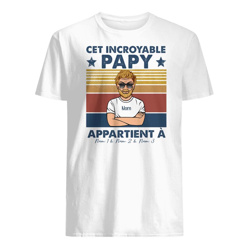 T-shirt personnalisé pour Papa Papy | Cadeau personnalisé pour Papi Papa | Cet incroyable Papa Papy appartient à