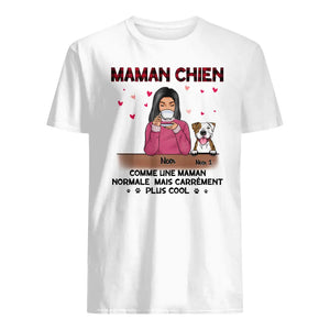 T-shirt personnalisé pour L'amant des chiens | Cadeau personnalisé pour L'amant des chiens | Maman chien comme une maman normale mais carrément plus cool