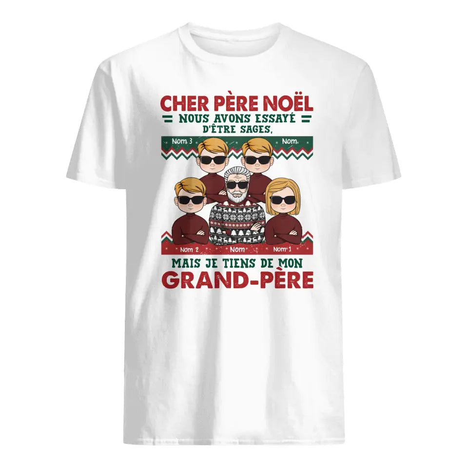 Tshirt personnalisé pour Papi | Cadeau personnalisé pour Grand-Père | Cher Père Noël Nous avons essayé d'être sages, mais je tiens de mon grand-père