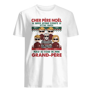 Tshirt personnalisé pour Papi | Cadeau personnalisé pour Grand-Père | Cher Père Noël Nous avons essayé d'être sages, mais je tiens de mon grand-père