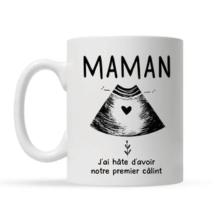 Tasse personnalisée pour Maman | Cadeau personnalisé pour Mère | J'ai hâte d'avoir
notre premier câlin