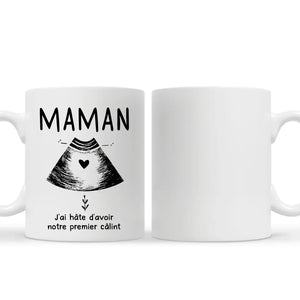 Tasse personnalisée pour Maman | Cadeau personnalisé pour Mère | J'ai hâte d'avoir
notre premier câlin