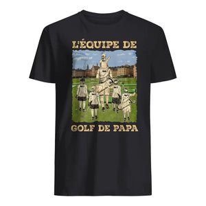 Tshirt personnalisé pour Papa | Cadeau personnalisé pour Son Père  | L'Équipe De Golf De Papa