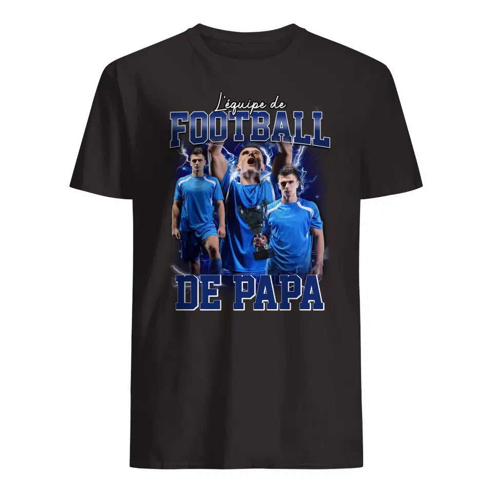 T-shirt personnalisé pour Papa| L' équippe de Football, de Papa