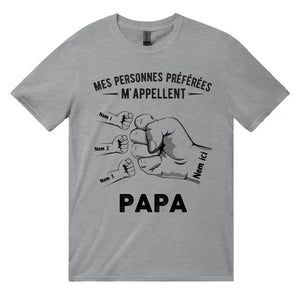 T-shirt personnalisé pour Papa | Cadeau personnalisé pour Père| Mes personnes  préférées m'appellent papa
