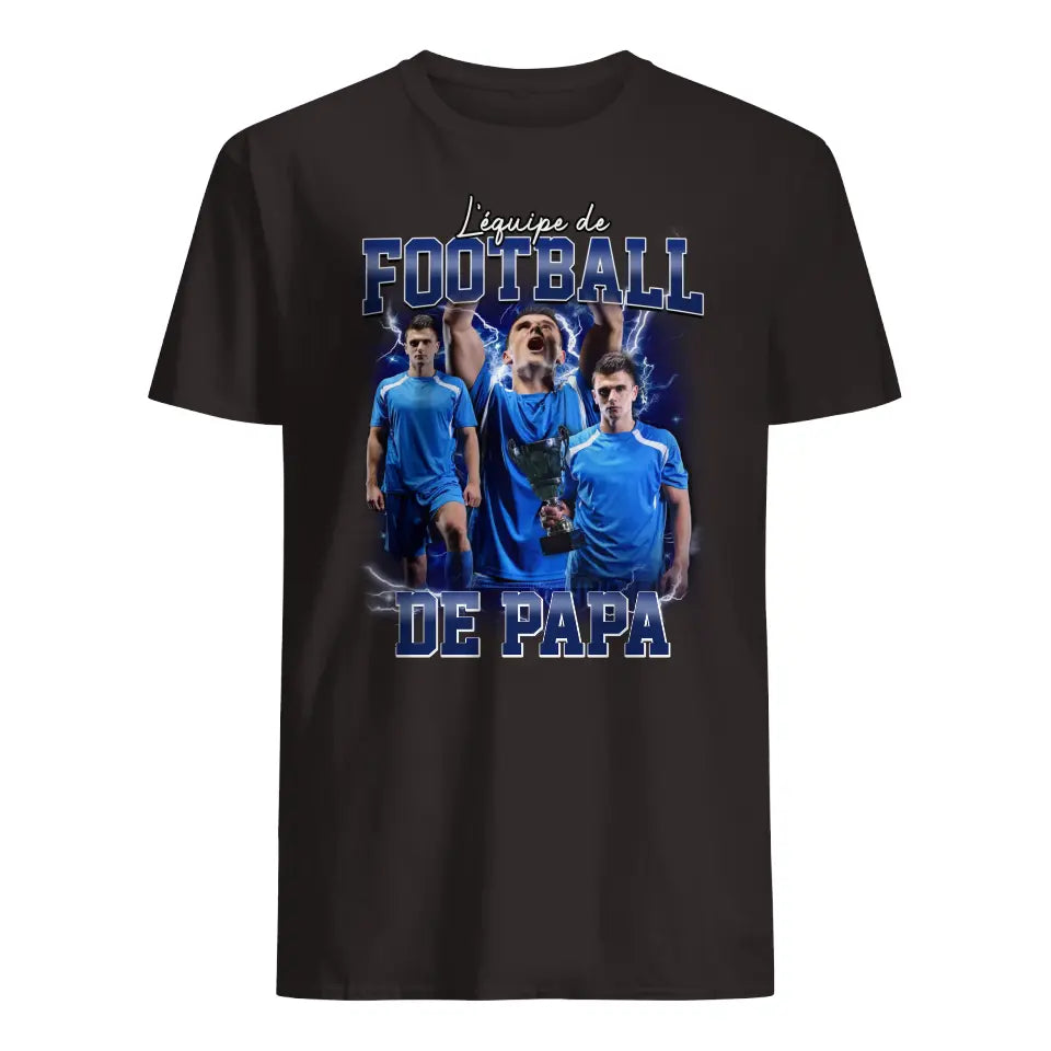 T-shirt personnalisé pour Papa| L' équippe de Football de Papa