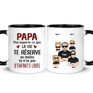 Tasse personnalisée pour Papa | Cadeau personnalisé pour Papa | Papa peu importe ce que la vie te réserveau moins tu n’as pas d’enfants laids