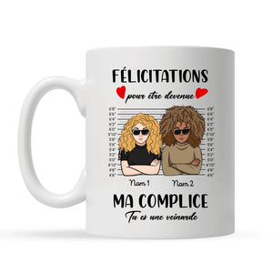 Tasse personnalisée pour Amie - Félicitations pour être devenue ma complice