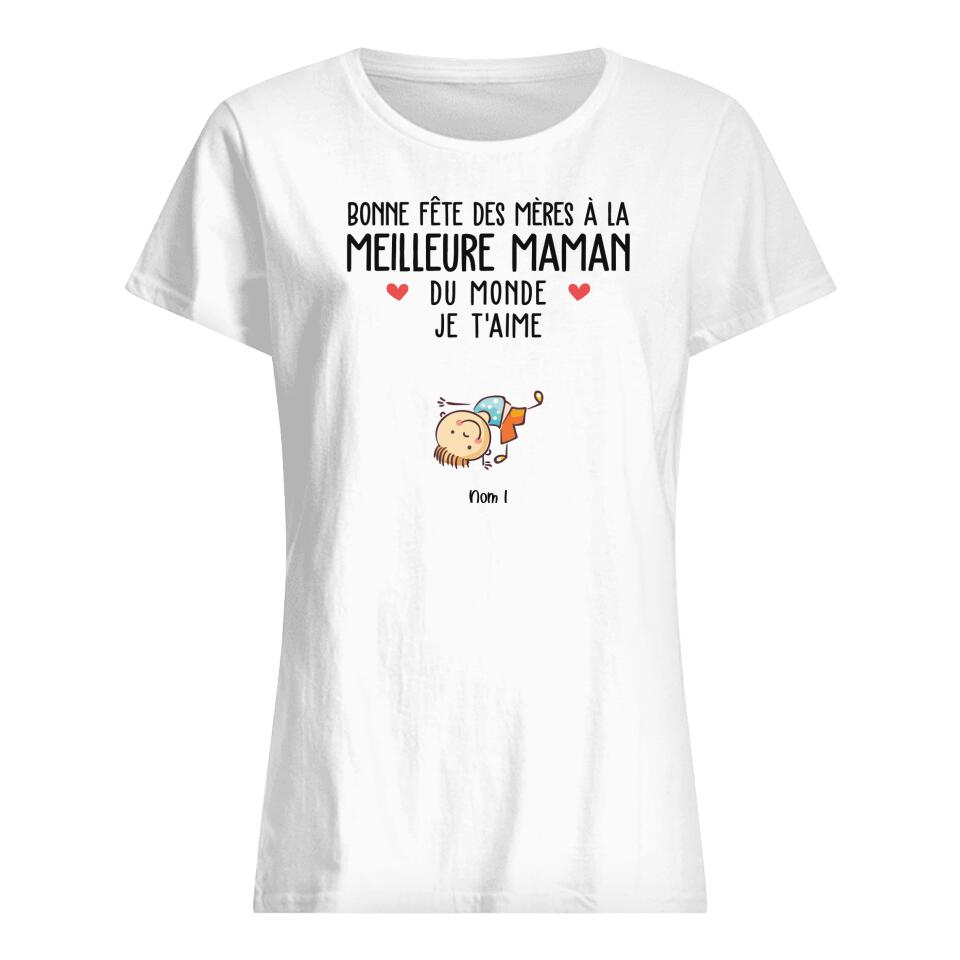 bonne fete des meres a la meilleure maman du monde nous taimons personnalisable t shirt pour femme pour maman