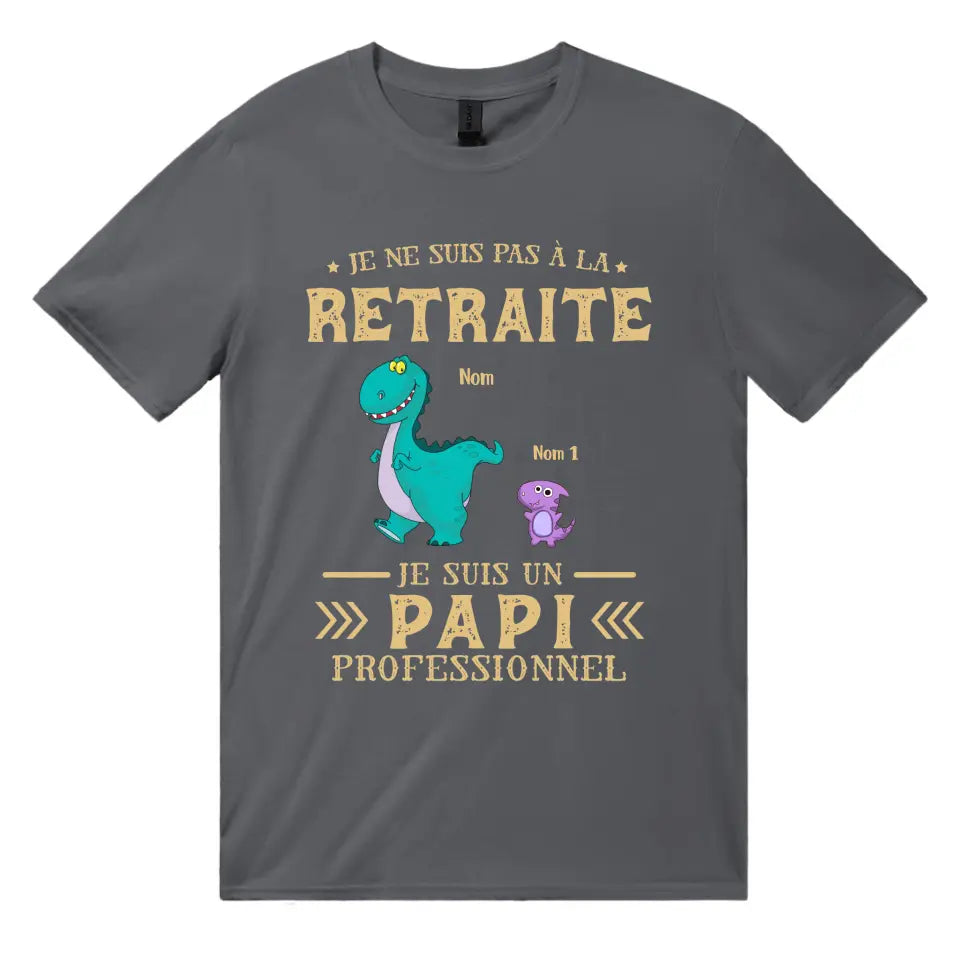 je ne suis pas a la retraite je suis un papi e professionnel personnalisable t shirt pour hommes pour papa