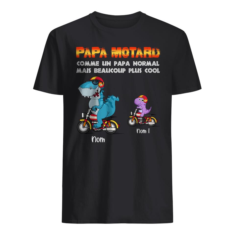 papa motard comme un papa normal mais beaucoup plus coolpersonnalisable t shirt pour pere