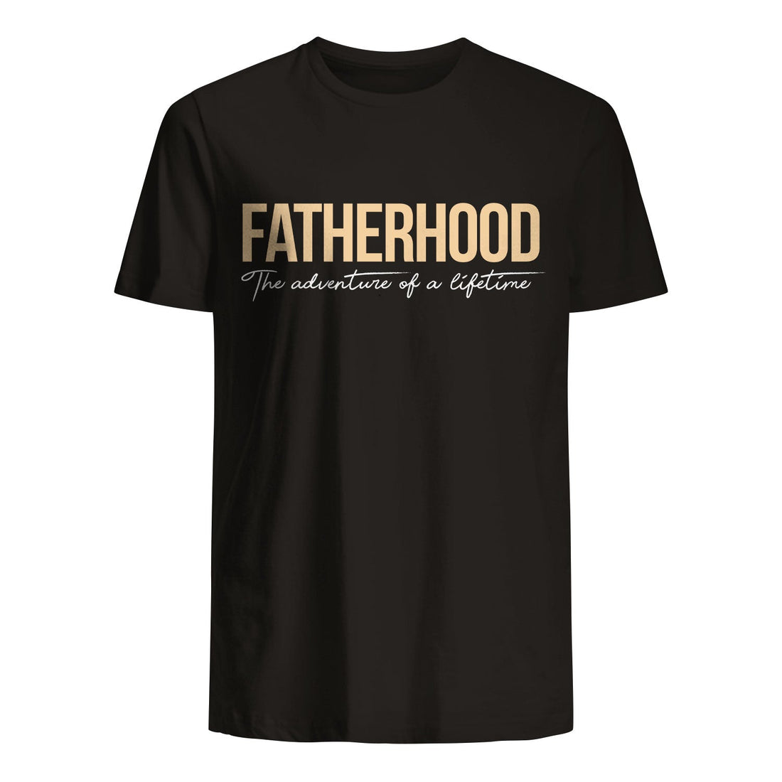 t shirt for dad fatherhood the adventure of a lifetime