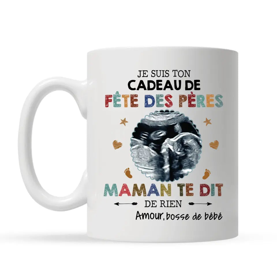 tasse personnalisee pour futur papa cadeau personnalise pour futur papa je suis ton cadeau de fete des peres maman te dit de rien