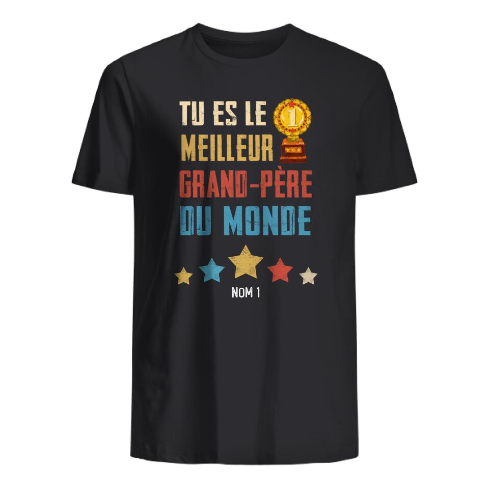 tu es le meilleur grand pere du monde personnalisable t shirt unisexe pour papa