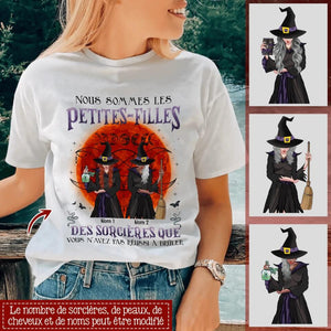 Nous sommes les petites-filles des sorcières que vous n'avez pas réussi à brûler, Personnalisable T-shirt pour Halloween