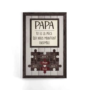Toile personnalisée pour Papa | Cadeau personnalisé pour Papa papy | PAPA TU ES LA PIÈCE QUI NOUS MAINTIENT ENSEMBLE
