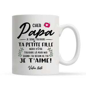 Mug personnalisé pour Papa | Cadeau personnalisé pour Son Père | Cher Papa Je serai toujours