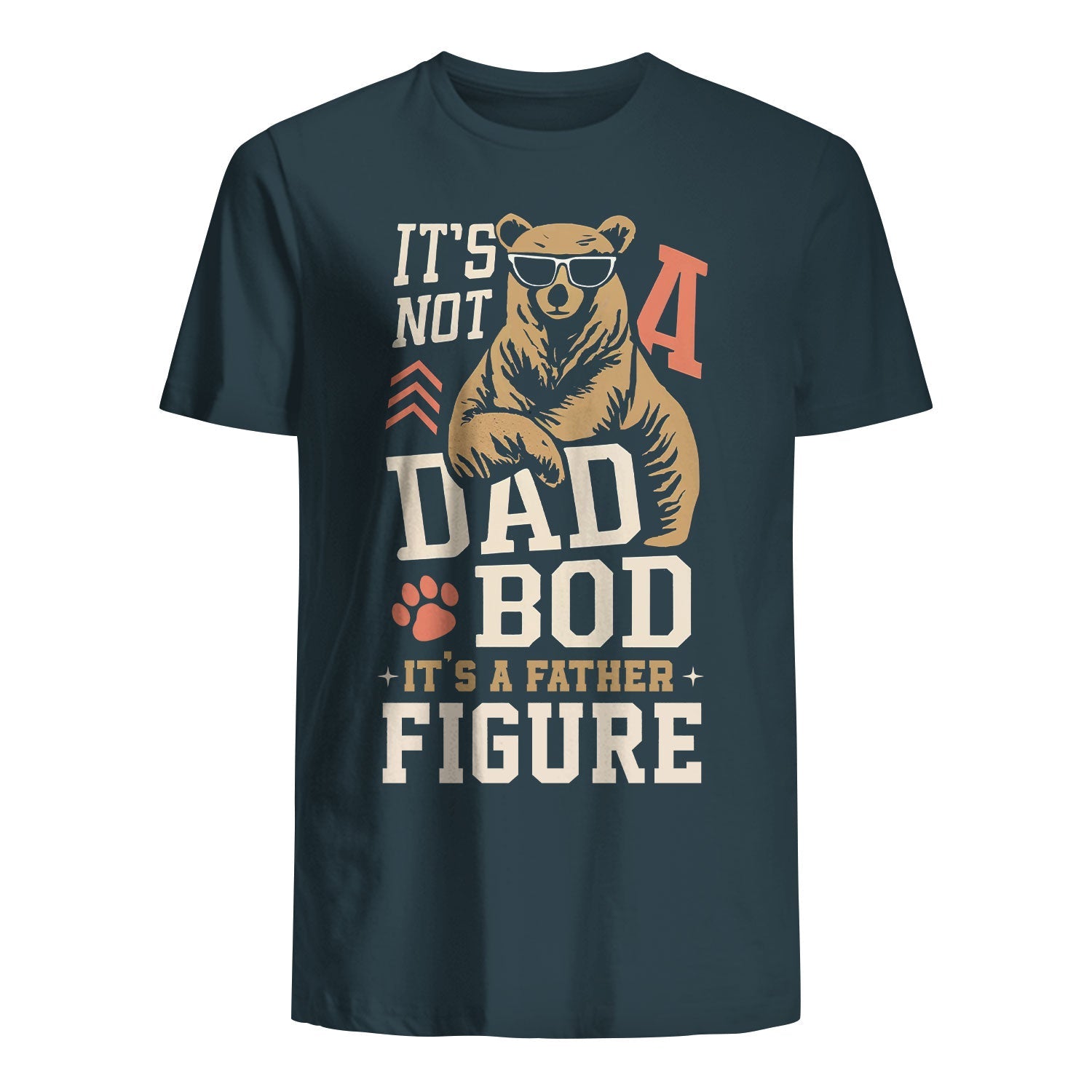 T-shirt for Dad - It's not a dad bod it's a father figure bear