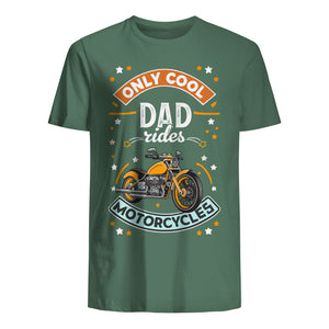 T-paita isälle - Only Cool Dad Rides Motorcycles