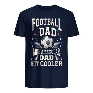 T-shirt for Dad - Football dad like a regular dad but cooler 2